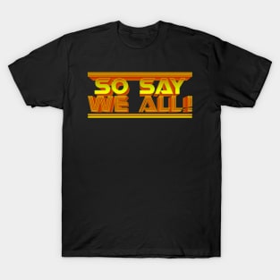 So Say We All! Gold 3D T-Shirt